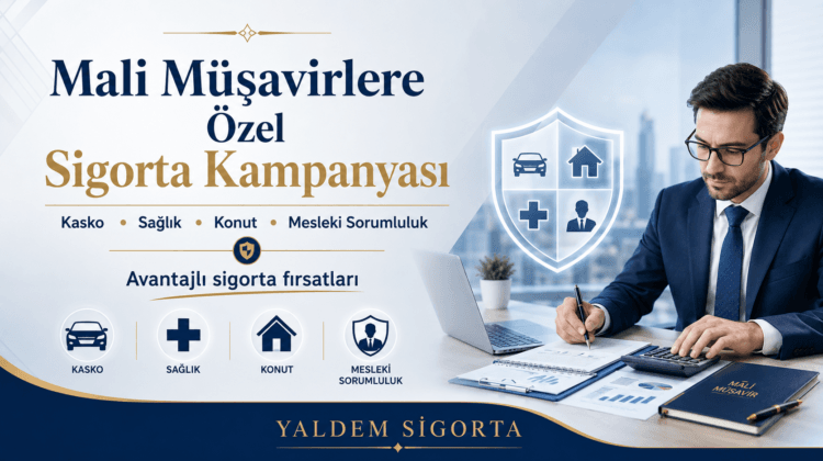 Mali Müşavirlere Özel Sigorta Kampanyası